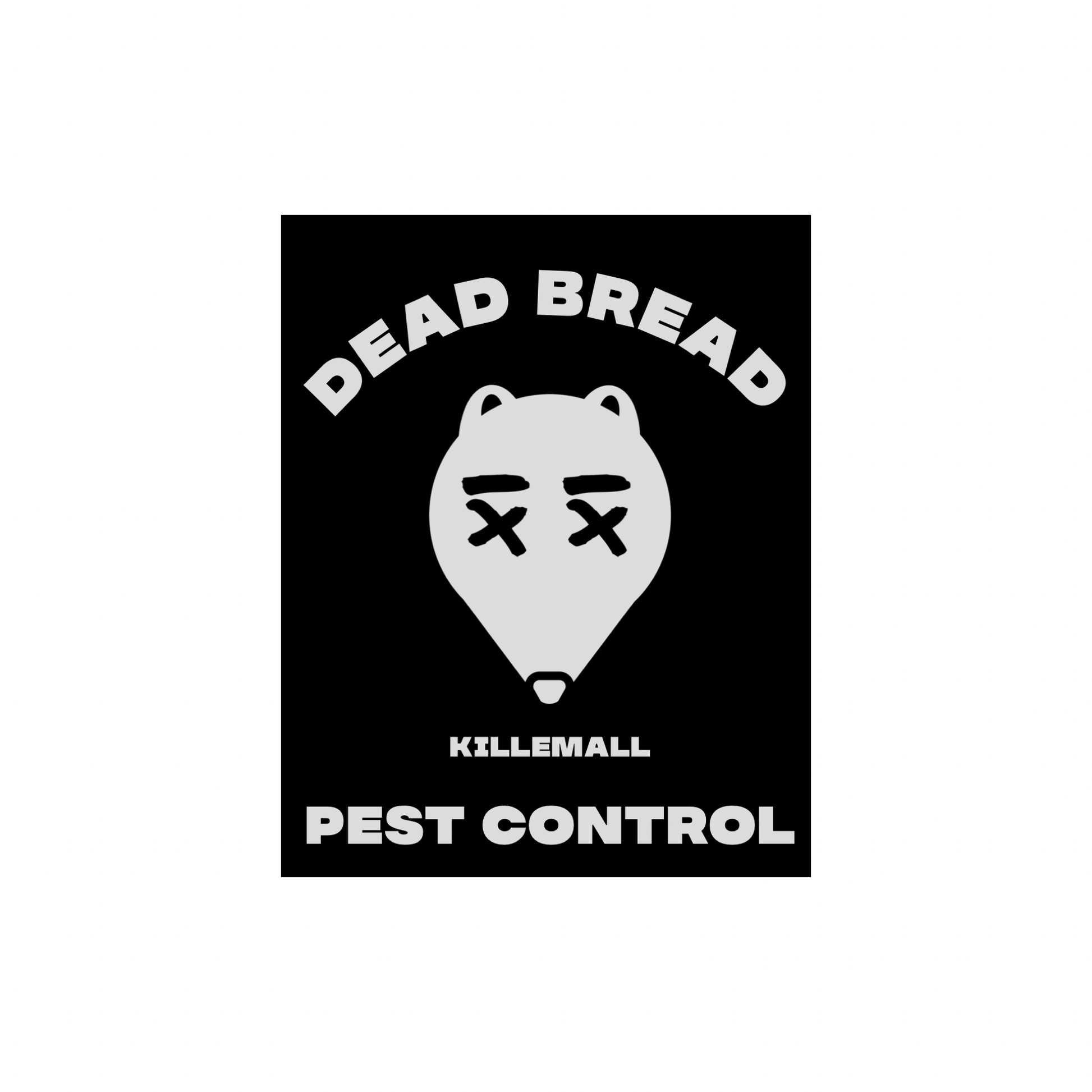 PEST CONTROL STICKER - Dead Bread